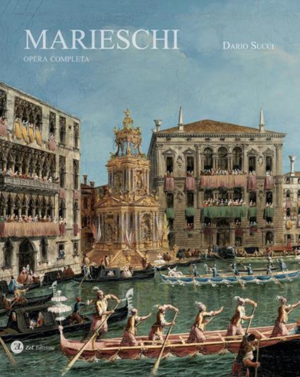 Michele Marieschi. Opera Completa. Ediz. illustrata - copertina