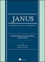 Janus. Quaderni del circolo glossematico. Vol. 13: Strutturalismo, strutturalismi e loro forme.