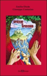 Spicchi di specchio - Emilio Diedo,Giuseppe Contarino - copertina