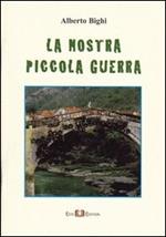 La nostra piccola guerra