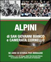 Alpini di San Giovanni Bianco e Camerata Cornello. 90 anni di storia per immagini - copertina