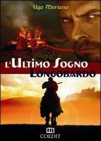 L' ultimo sogno longobardo - Ugo Moriano - copertina