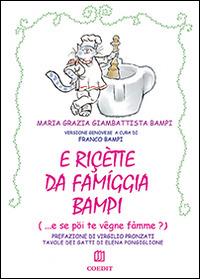 E ricette da famiggia Bampi - Franco Bampi - copertina