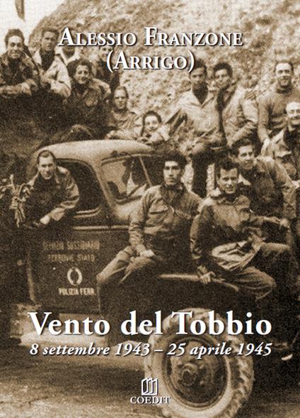Vento del Tobbio. 8 settembre 1943-25 aprile 1945 - Arrigo - copertina