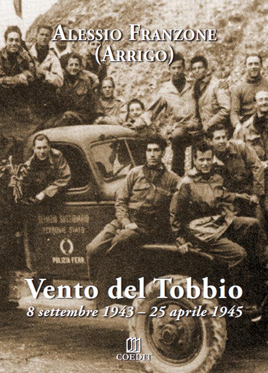 Vento del Tobbio. 8 settembre 1943-25 aprile 1945 - Arrigo - copertina