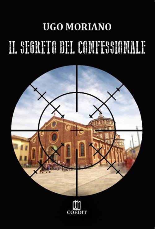 Il segreto del confessionale - Ugo Moriano - copertina