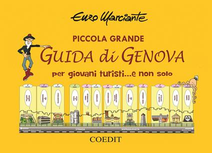 Piccola grande guida di Genova per giovani turisti... e non solo - Enzo Marciante - copertina