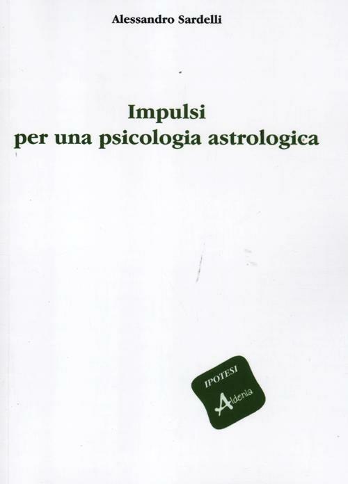 Impulsi per una psicologia astrologica - Alessandro Sardelli - copertina