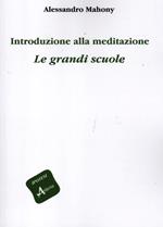 Introduzione alla meditazione. Le grandi scuole