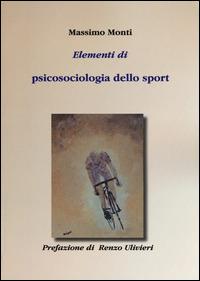 Elementi di psicosociologia dello sport - Massimo Monti - copertina