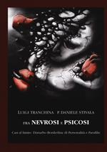 Fra nevrosi e psicosi. Casi al limite: disturbo borderline di personalità e parafilie