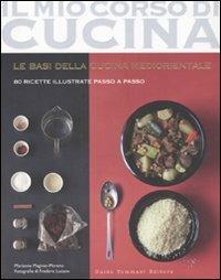 Le basi della cucina mediorientale. 80 ricette illustrate passo a passo - Marianne Magnier-Moreno - copertina