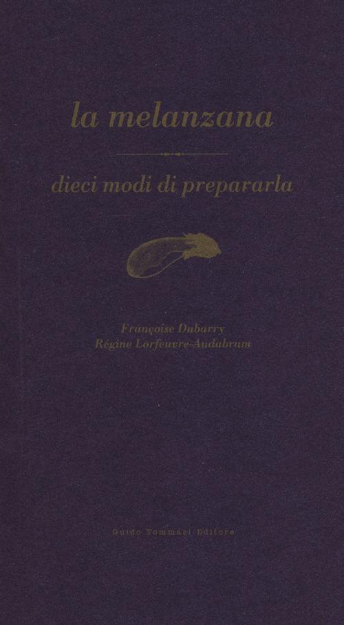 La melanzana - Françoise Dubarry,Régine Lorfeuvre-Audabram - copertina