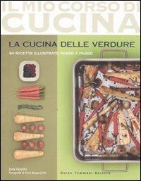 La cucina delle verdure. 84 ricette illustrate passo a passo - Jody Vassallo - copertina