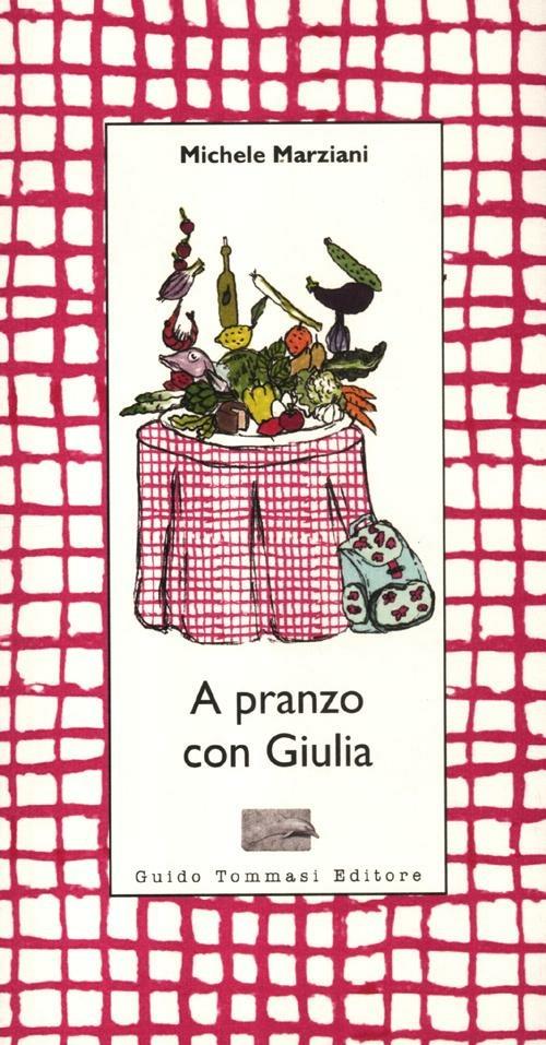 A pranzo con Giulia - Michele Marziani - copertina