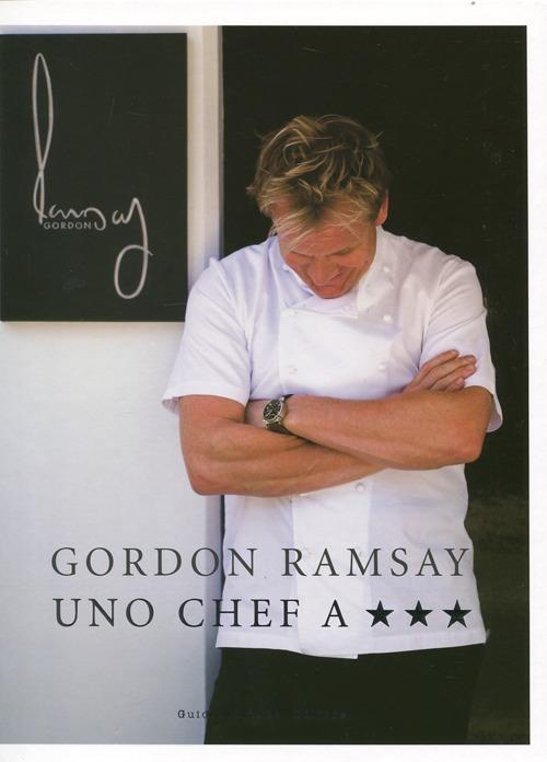 Uno chef a tre stelle - Gordon Ramsay - copertina