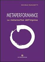 Metaperformance. La metamorfosi dell'impresa