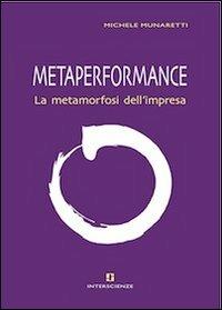 Metaperformance. La metamorfosi dell'impresa - Michele Munaretti - copertina
