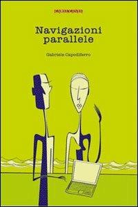 Navigazioni parallele - Gabriele Capodiferro - copertina