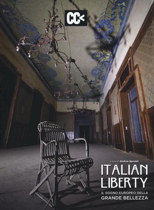 Italian liberty. Il sogno europeo della grande bellezza - copertina