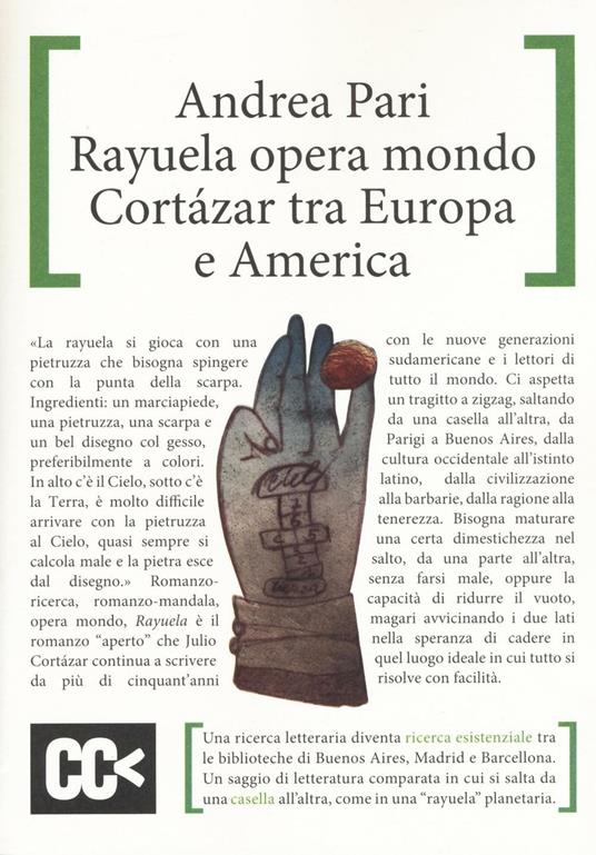 Rayuela opera mondo. Cortazar tra Europa e America - Andrea Pari - copertina