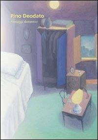 Paesaggi domestici. Ediz. illustrata - Pino Deodato - copertina