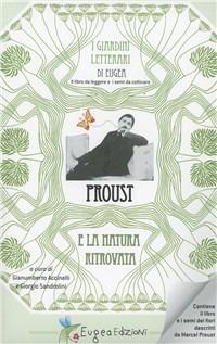 Proust. La natura ritrovata. Con gadget - Gianumberto Accinelli,Giorghio Sandrolini - copertina