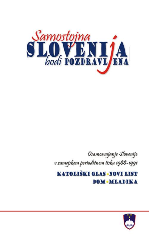 Samostojna Slovenija bodi pozdravljena - copertina