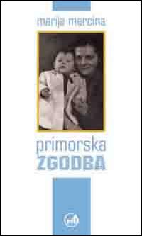Primorska zgodba - Marija Mercina - copertina