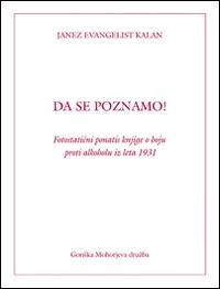 Da se poznamo! Fotostatini ponatis knjige o boju proti alkoholu iz leta 1931 - Janez E. Kalan - copertina