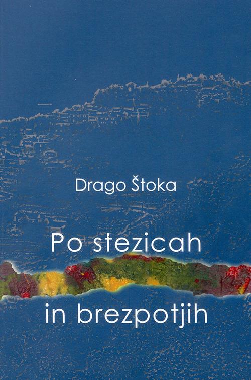 Po stezicah in brezpotjih - Drago Stoka - copertina