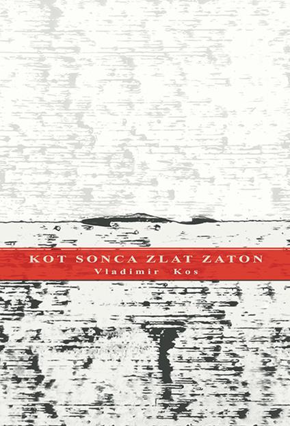 Kot sonca zlat zaton - Vladimir Kos - copertina
