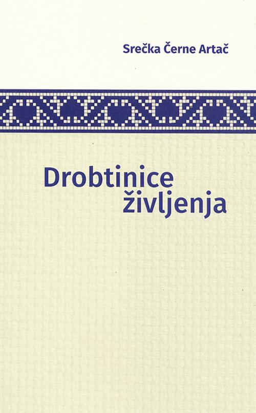 Drobtinice zivljenja - Srecka Cerne Artac - copertina