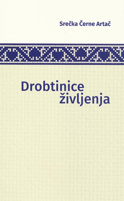 Drobtinice zivljenja - Srecka Cerne Artac - copertina