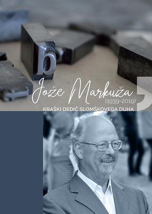 Joze Markuza (1939-2019). Kraski dedic Slomskovega duha - Joze Markuza - copertina