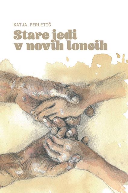 Stare jedi v novih loncih - Katja Ferletic - copertina