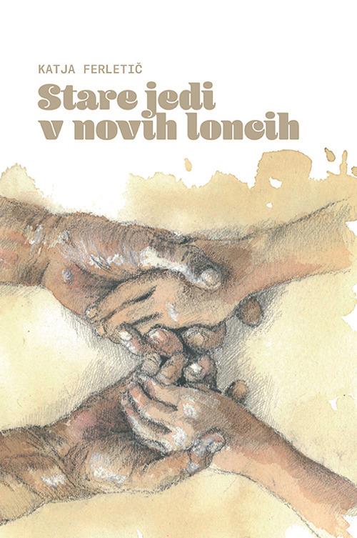 Stare jedi v novih loncih - Katja Ferletic - copertina
