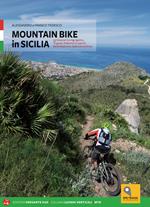 Mountain bike in Sicilia. 69 itinerari nella Sicilia occidentale. Ediz. italiana e tedesca