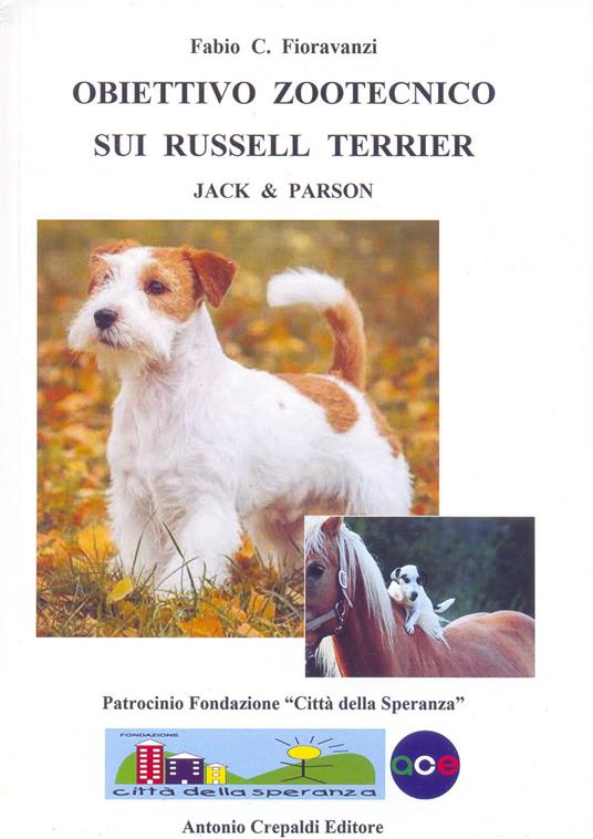 Obiettivo zootecnico sui Russell Terrier. Jack & Parson. Ediz. illustrata - Fabio C. Fioravanzi - copertina