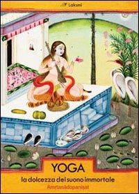 Yoga. La dolcezza del suono immortale. Amritanadopanishat - Swami Yogananda Paramhansa - copertina