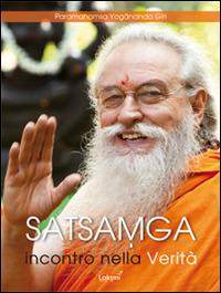 Satsamga. Incontro nella verità. Insieme nella verità - Giri Paramhansa Yogananda - copertina