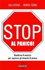 Stop al panico! Quaderno di esercizi per superare gli attacchi di panico