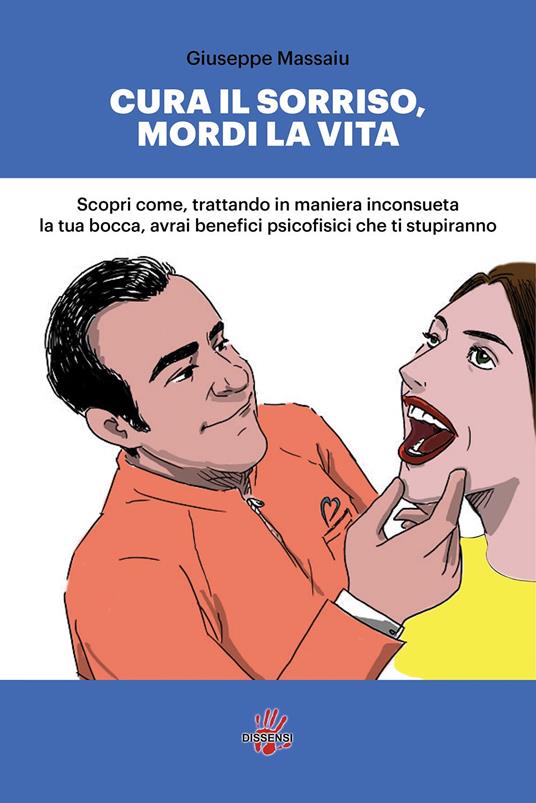 Cura il sorriso, mordi la vita - Giuseppe Massaiu - copertina