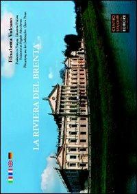 La riviera del Brenta. Ediz. multilingue - Elisabetta Vulcano - copertina