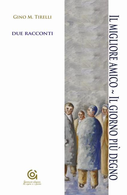 Il migliore amico-Il giorno più degno - Gian Mario Tirelli - copertina