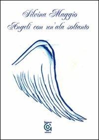 Angeli con un'ala soltanto - Silvina Maggio - copertina