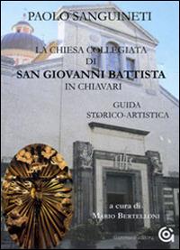 La chiesa collegiata di San Giovanni Battista in Chiavari. Guida storico-turistica - Paolo Sanguineti - copertina