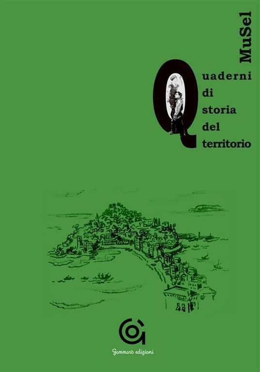 Musel. Quaderno di storia del territorio. Vol. 1 - F. Benente - ebook