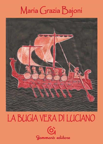 La bugia vera di Luciano - Maria Grazia Bajoni - copertina