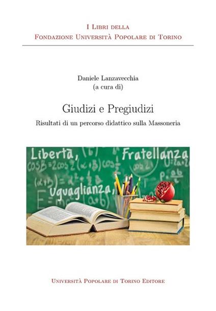 Giudizi e pregiudizi. Risultati di un percorso didattico sulla Massoneria - copertina